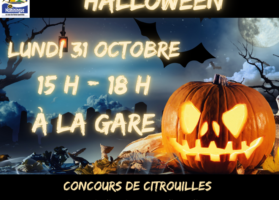 Halloween – Gare de Nominingue – Lundi 31 octobre 2022